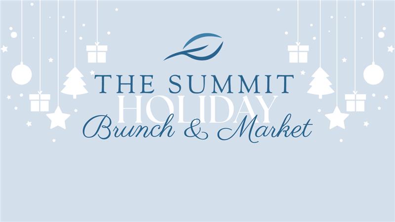 2025 The Summit Holiday Brunch and Market